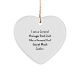 Funny General Manager Gifts from Dad - I Am A General Manager Dad, Heart Ornament for General Manager, Christmas Unique Gifts for Men, Friends, Coworkers, Family - Image 1